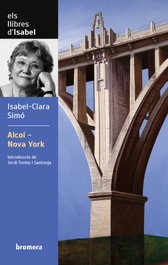 Alcoi-Nova York, Isabel Clara Simo - BROMERA EDICIONS