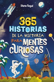 365 historias de la historia para mentes curiosas, Diana Seguí Jiménez - RBA MOLINO