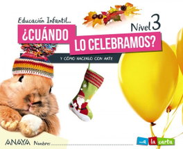 ANAYA, INF 5 ¿CUÁNDO LO CELEBRAMOS? NIVEL 3. 2021 - AA.VV