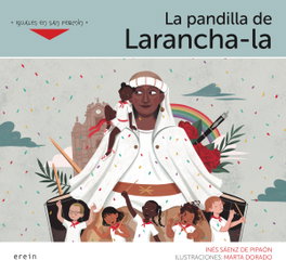 La pandilla de Larancha-la, Inés Sáenz de Pipaón - EREIN EDITORIAL