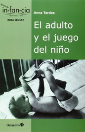 El adulto y el juego del niño, Anna Tardos - OCTAEDRO EDICIONES