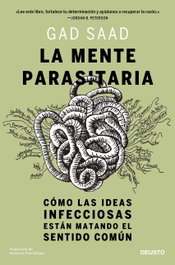La mente parasitaria, Gad Saad - DEUSTO