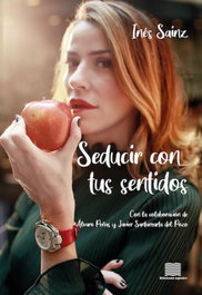 Seducir con tus sentidos, Inés Sainz - EDICIONES AGOEIRO