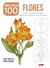 TUTOR Cómo dibujar 100 flores, Janet Whittle / Penny Brown