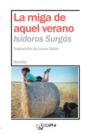 La miga de aquel verano, Isídoros Surgós - SLOPER