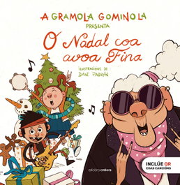 O nadal coa avoa fina. A gramola gominola, Gramola Gominola - EMBORA
