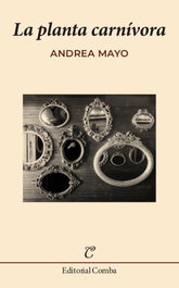 EDICIONES COMBA, La planta carnívora, Andrea Mayo / Flavia Company Navau - EDICIONES COMBA