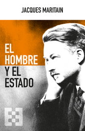 El hombre y el Estado, Jacques Maritain - ENCUENTRO