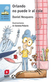 Orlando no puede ir al cole, Daniel Nesquens - SM