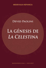 La génesis de 'La Celestina', Devid Paolini - IBEROAMERICANA - VERVUERT