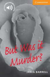 CAMBRIDGE But was it murder? level 4, Jania Barrell - null