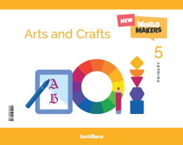 SANTILLANA, (26).ARTS &amp;CRAFTS 6ºPRIM.(NEW WORLD MAKERS) *INGLES* - SANTILLANA