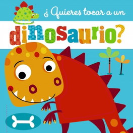 BRUÑO ¿Quieres tocar a un dinosaurio?