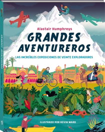 GRANDES AVENTUREROS, Alastair Humphreys - ANDANA