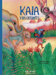TIERRA DE MU, Kala y los elefantes - Susanna Isern