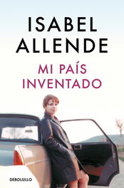 Mi país inventado, Isabel Allende - DEBOLSILLO