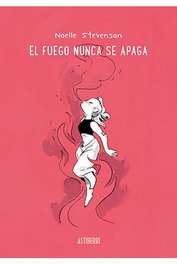 Astisendo Grupo Editorial, S.L. El fuego nunca se apaga