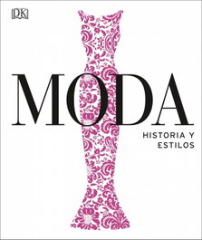 DORLING KINDERSLEY (DK) Moda: Historia y estilos (Gran formato)
