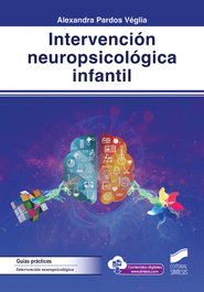 SINTESIS EDITORIAL, INTERVENCIÓN NEUROPSICOLÓGICA INFANTIL, Alexandra Pardos Véglia