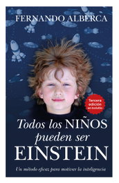 Todos los niños pueden ser Einstein, Fernando Alberca de Castro - ALMUZARA EDITORIAL