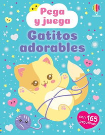 USBORNE, GATITOS ADORABLES - PEGA Y JUEGA