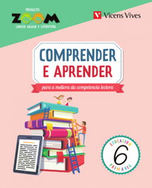 VICENS VIVES, COMPRENDER E APRENDER 6 (ZOOM) - VICENS VIVES