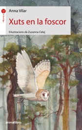 Xuts en la foscor, Anna Vilar - ANIMALLIBRES, S.L.