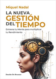 La nueva gestión del tiempo, Miquel Nadal - DESCLEE DE BROUWER