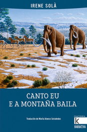 Canto eu e a montaña baila, Irene Solà - FAKTORIA K DE LIBROS