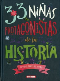 33 niñas protagonistas de la Historia, Carmen Blázquez Gil - SUSAETA EDICIONES