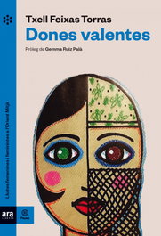 Dones valentes, Meritxell Feixas i Torras - ARA LLIBRES