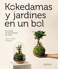 Kokedamas y jardines en un bol, Joan Català Margarit - ANAYA MULTIMEDIA