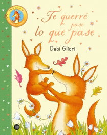DESTINO INFANTIL, Te querré pase lo que pase, Debi Gliori