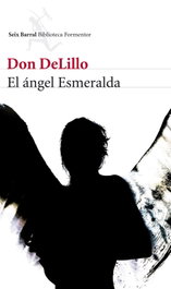 El ángel Esmeralda, Don DeLillo - SEIX BARRAL EDICIONES