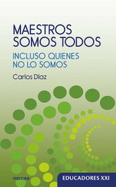 NARCEA, Maestros somos todos: incluso quienes no lo somos, Carlos Díaz - NARCEA