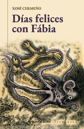 GALAXIA, Días felices con Fábia, Xosé Cermeño - GALAXIA