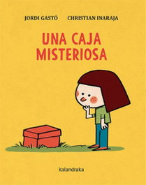 KALANDRAKA, Una caja misteriosa - Acartonados Prelectores