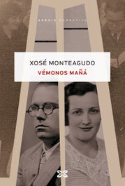 Vémonos mañá, Xosé Monteagudo - XERAIS