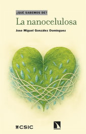 La nanocelulosa, Jose Miguel González Domínguez - CATARATA