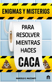 Enigmas y misterios para resolver mientras haces caca, Mazzanti, Marcelo E. - MAGAZZINI SALANI