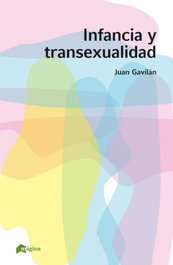 Infancia y transexualidad, Juan Gavilan - MAGINA EDICIONES