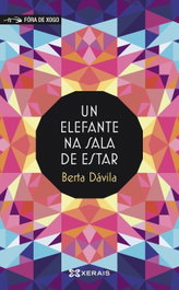 Un elefante na sala de estar, Berta Dávila - XERAIS