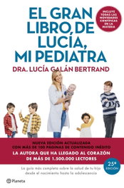 PLANETA, El gran libro de Lucía mi pediatra (edición 5º aniversario) - Lucía Galán Bertrand