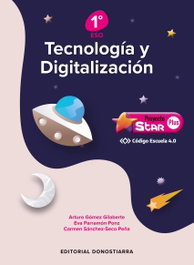 DONOSTIARRA, TECNOLOGÍA Y DIGITALIZACIÓN 1º ESO PROYECTO STAR PLUS - CÓDIGO ESCUELA 4.0