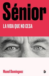 Sénior: La vida que no cesa, Manel Domínguez - DIERESIS