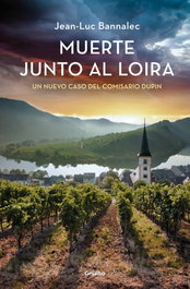 Muerte junto al Loira (Comisario Dupin 12), Jean-Luc Bannalec - GRIJALBO