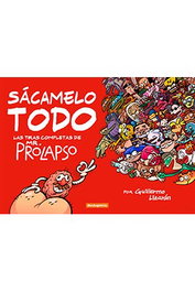 Fandogamia Editorial, S.L. SÁCAMELO TODO: Las tiras completas de Mr. Prolapso