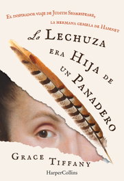 La lechuza era hija de un panadero, Grace Tiffany - HARPER COLLINS IBERICA