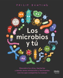 EDELVIVES, Los microbios y tú, Philip Bunting - IDEAKA