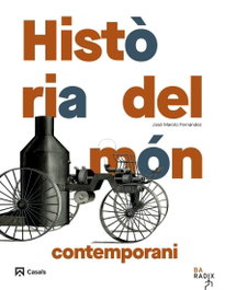 CASALS,EDITORIAL S.A., Història del món contemporani Batxillerat RADIX